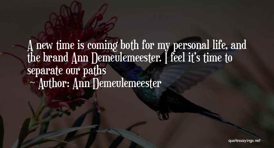 Personal Brand Quotes By Ann Demeulemeester