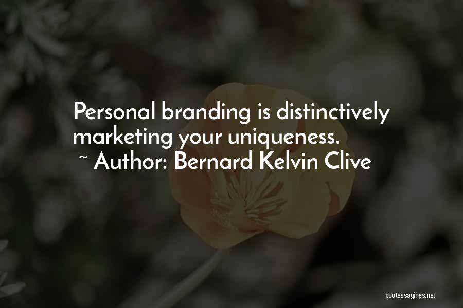 Personal Brand Quotes By Bernard Kelvin Clive