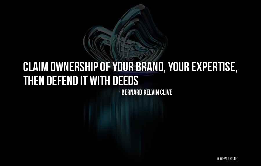 Personal Brand Quotes By Bernard Kelvin Clive