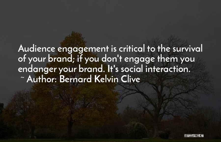 Personal Brand Quotes By Bernard Kelvin Clive