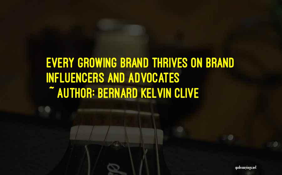 Personal Brand Quotes By Bernard Kelvin Clive