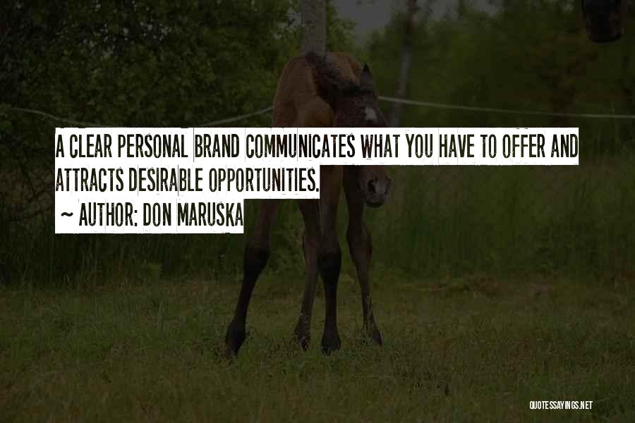 Personal Brand Quotes By Don Maruska