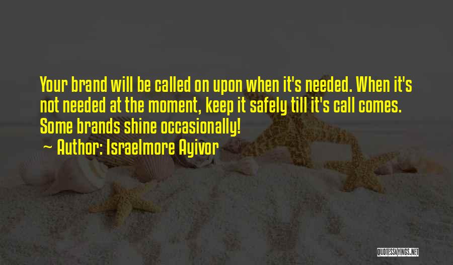 Personal Brand Quotes By Israelmore Ayivor