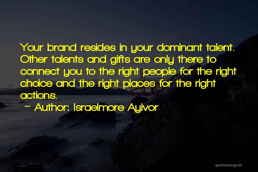 Personal Brand Quotes By Israelmore Ayivor