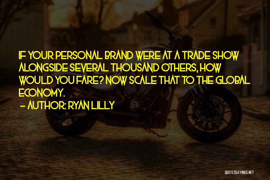 Personal Brand Quotes By Ryan Lilly