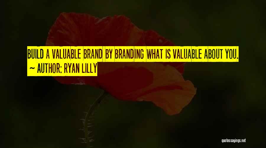 Personal Brand Quotes By Ryan Lilly