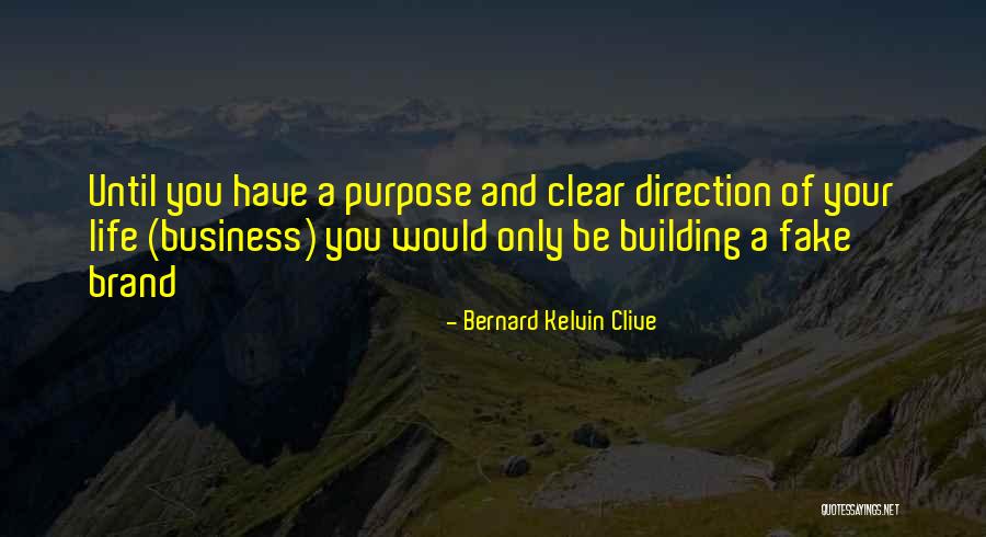Personal Brand Quotes Quotes By Bernard Kelvin Clive Personal Brand Quotes Quotes By Bernard Kelvin Clive