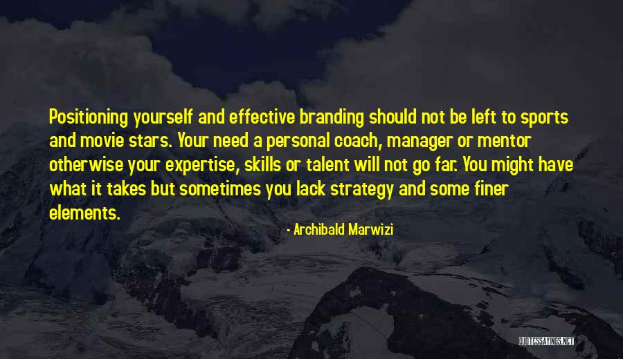 Personal Branding Quotes By Archibald Marwizi