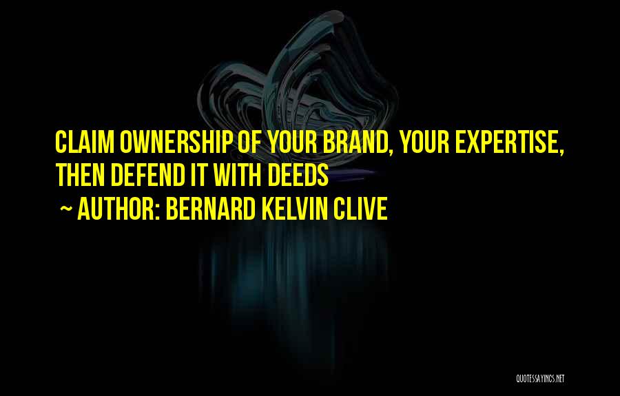 Personal Branding Quotes By Bernard Kelvin Clive