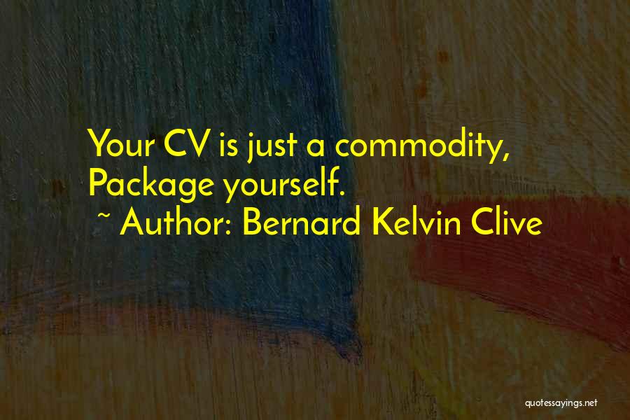 Personal Branding Quotes By Bernard Kelvin Clive