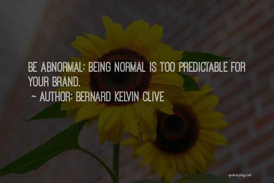 Personal Branding Quotes By Bernard Kelvin Clive