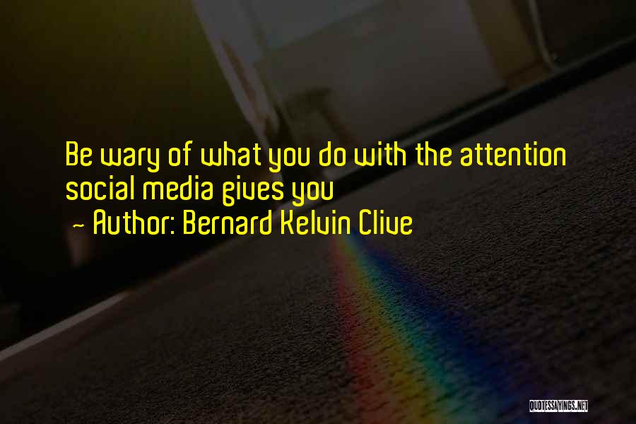 Personal Branding Quotes By Bernard Kelvin Clive