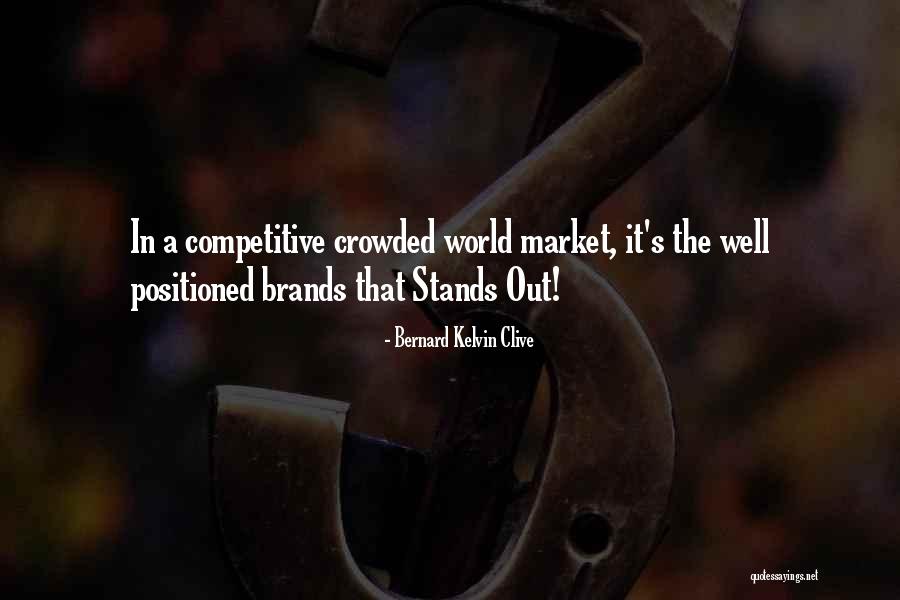 Personal Branding Quotes By Bernard Kelvin Clive