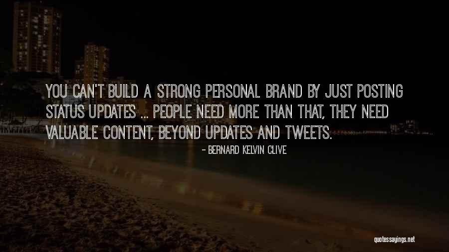 Personal Branding Quotes By Bernard Kelvin Clive