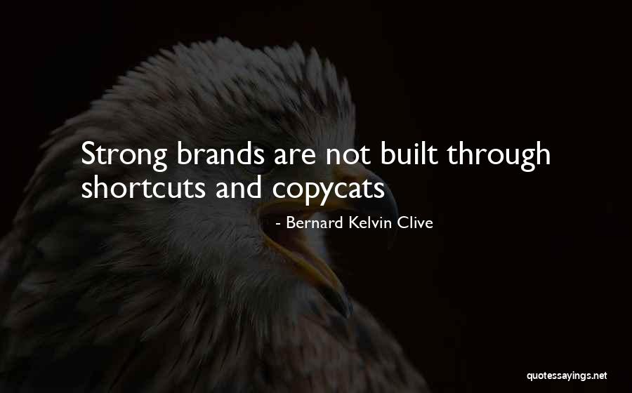 Personal Branding Quotes By Bernard Kelvin Clive