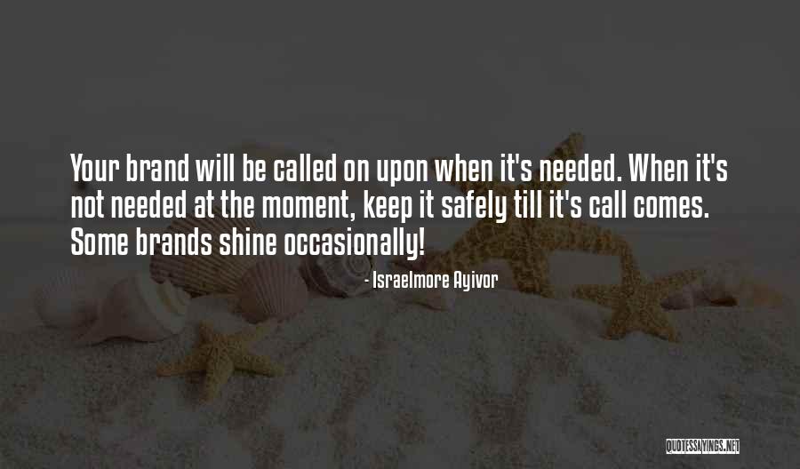 Personal Branding Quotes By Israelmore Ayivor