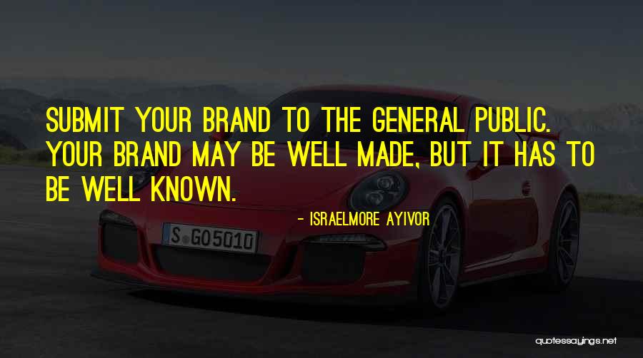 Personal Branding Quotes By Israelmore Ayivor