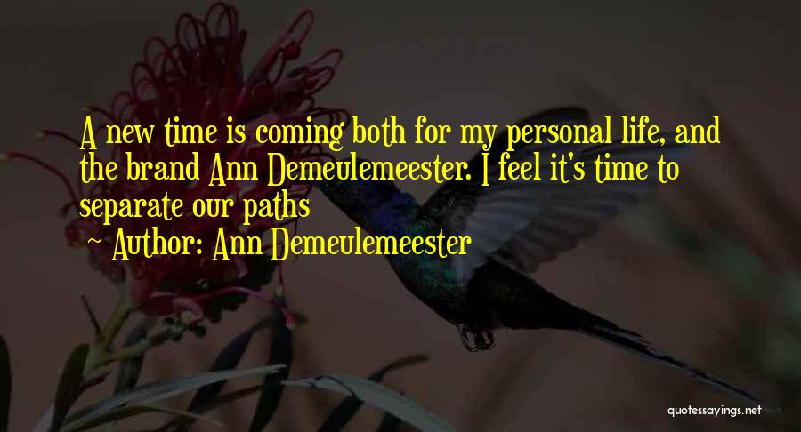 Personal Brands Quotes By Ann Demeulemeester