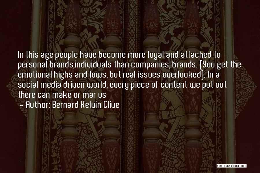 Personal Brands Quotes By Bernard Kelvin Clive