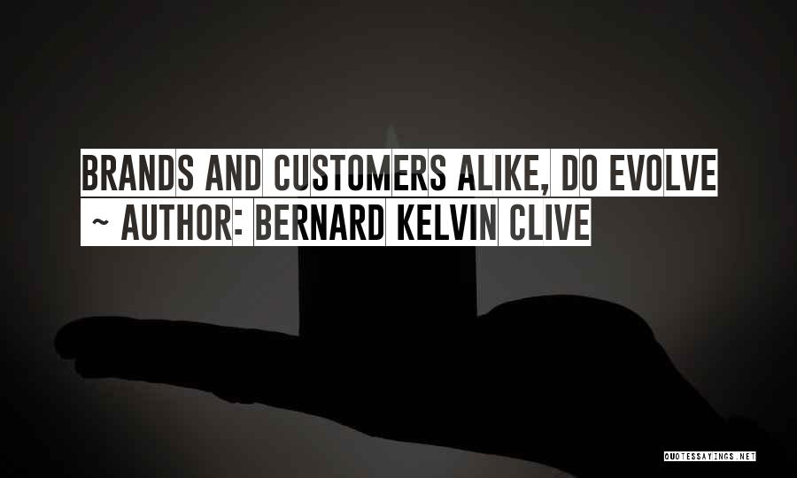 Personal Brands Quotes By Bernard Kelvin Clive