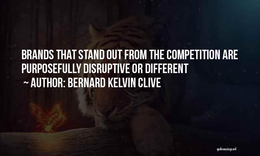 Personal Brands Quotes By Bernard Kelvin Clive