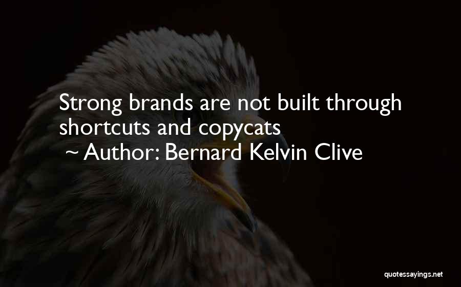 Personal Brands Quotes By Bernard Kelvin Clive