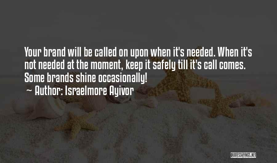 Personal Brands Quotes By Israelmore Ayivor