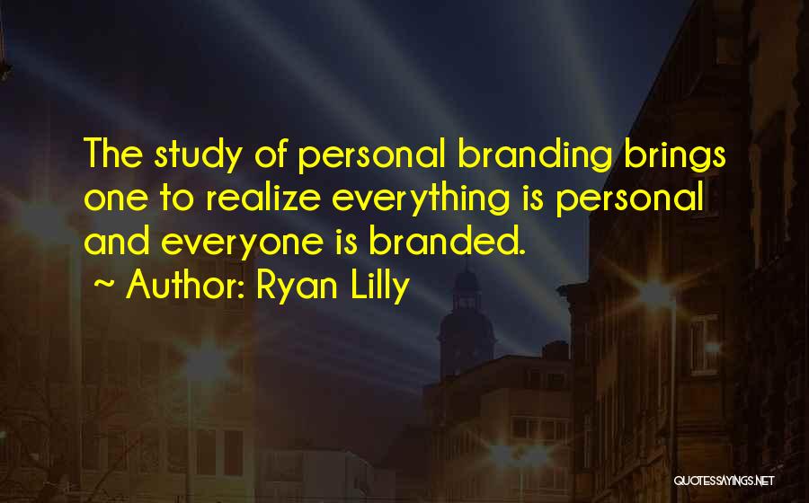 Personal Brands Quotes By Ryan Lilly