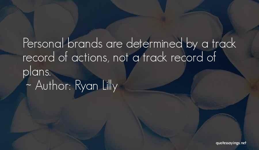 Personal Brands Quotes By Ryan Lilly