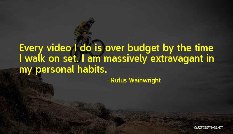 Personal Budget Quotes By Rufus Wainwright