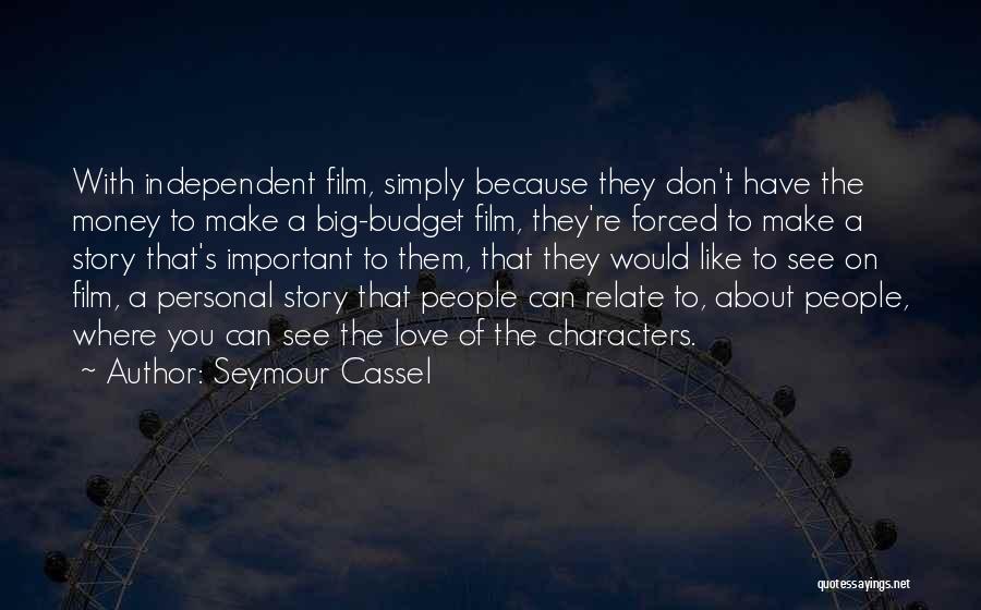 Personal Budget Quotes By Seymour Cassel