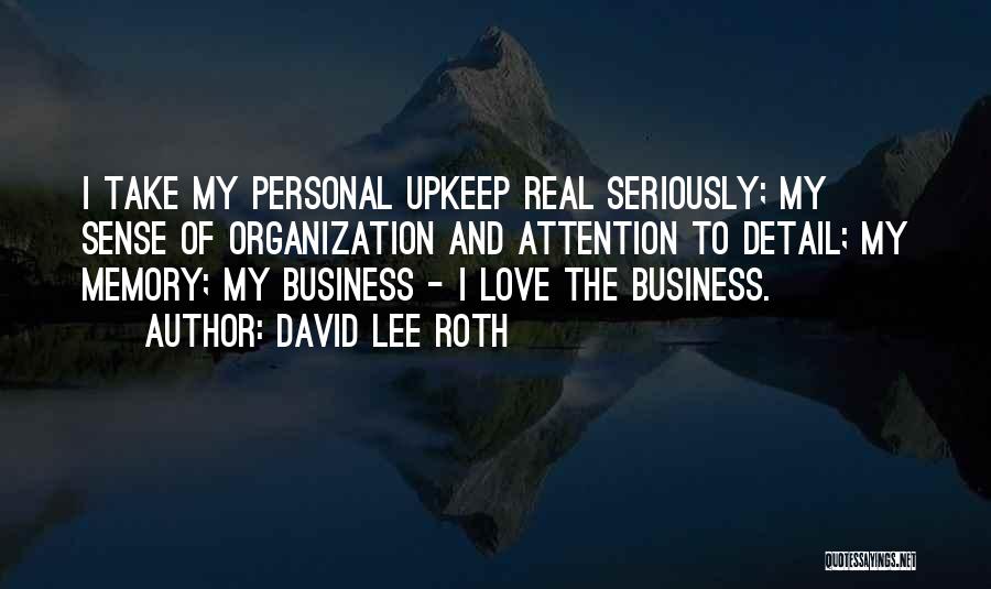 Personal Business Quotes By David Lee Roth