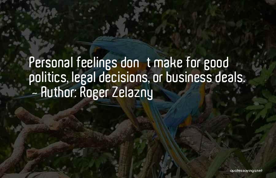 Personal Business Quotes By Roger Zelazny