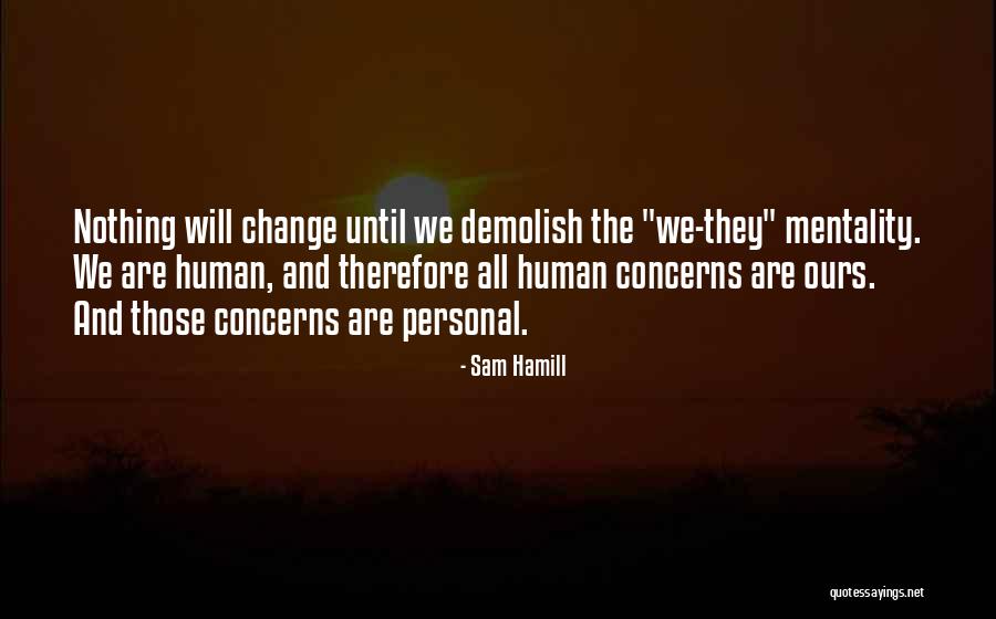 Personal Change Quotes By Sam Hamill Personal Change Quotes By Sam Hamill