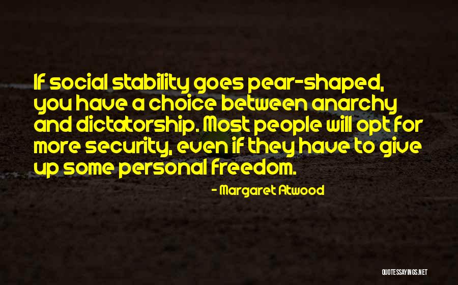 Personal Choice Quotes By Margaret Atwood Personal Choice Quotes By Margaret Atwood
