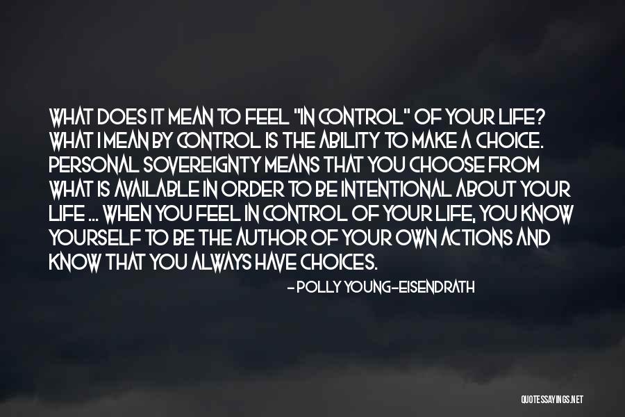 Personal Choice Quotes By Polly Young-Eisendrath Personal Choice Quotes By Polly Young-Eisendrath