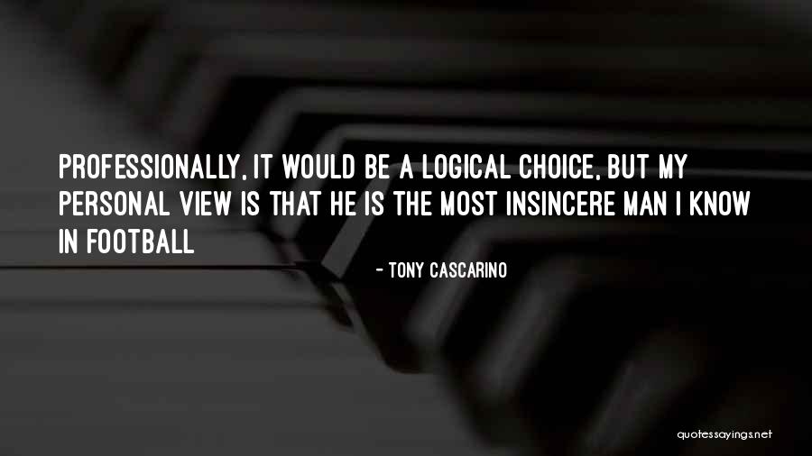 Personal Choice Quotes By Tony Cascarino Personal Choice Quotes By Tony Cascarino