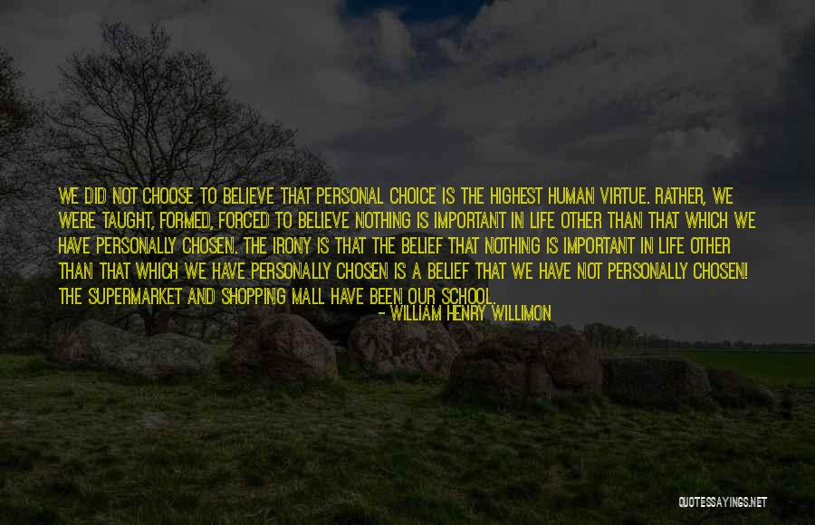 Personal Choice Quotes By William Henry Willimon Personal Choice Quotes By William Henry Willimon