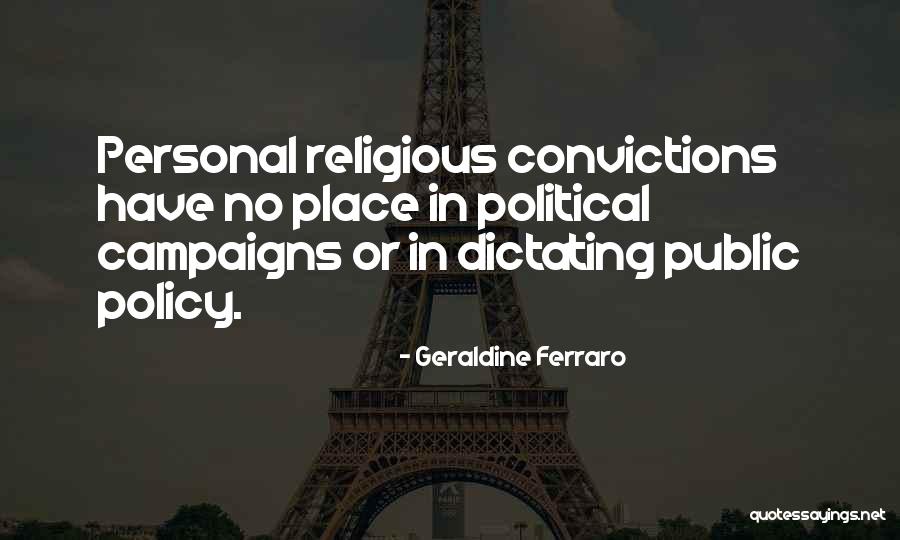 Personal Convictions Quotes By Geraldine Ferraro