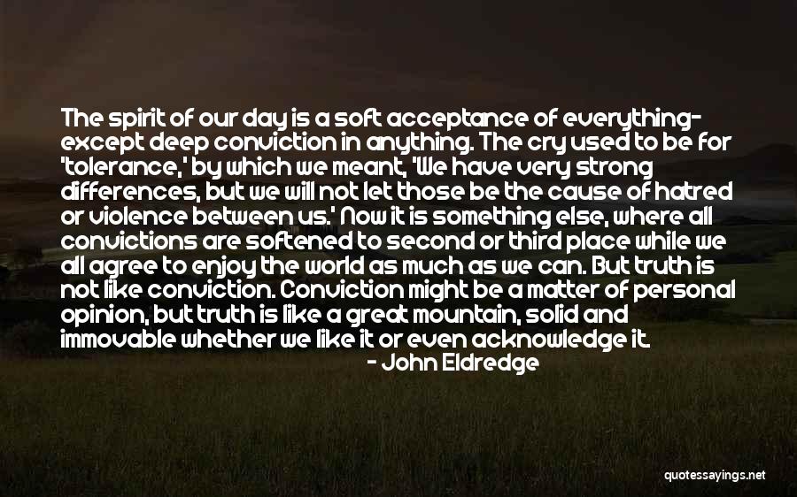 Personal Convictions Quotes By John Eldredge