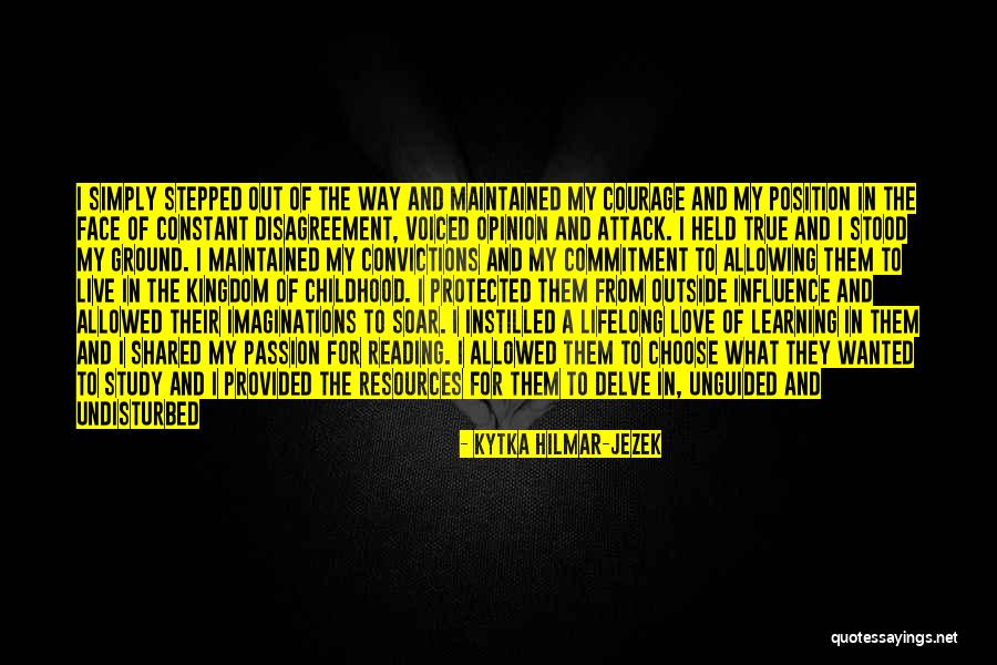 Personal Convictions Quotes By Kytka Hilmar-Jezek Personal Convictions Quotes By Kytka Hilmar-Jezek