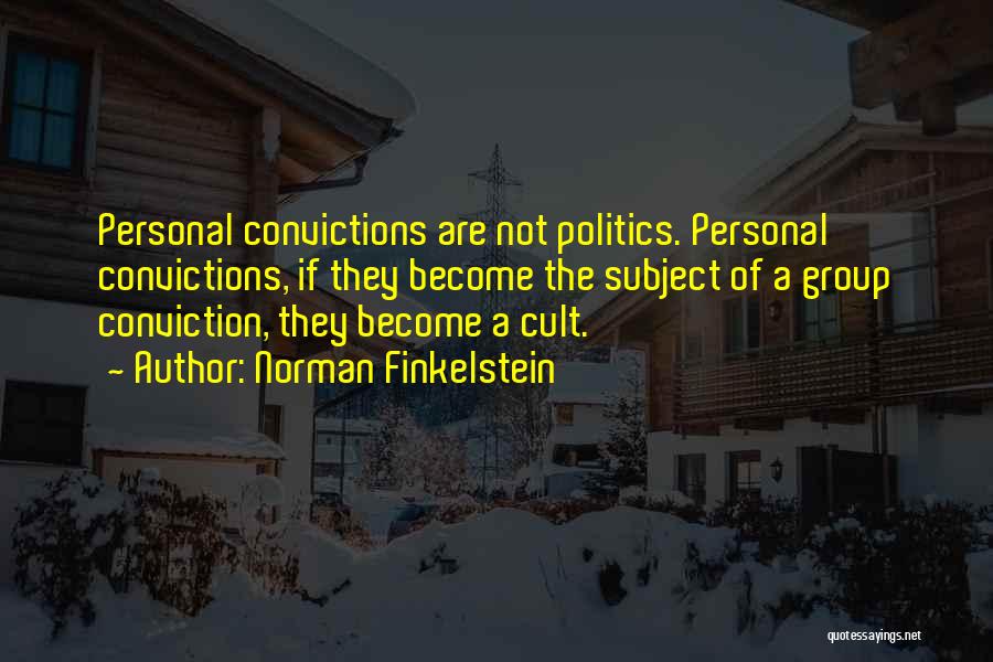 Personal Convictions Quotes By Norman Finkelstein