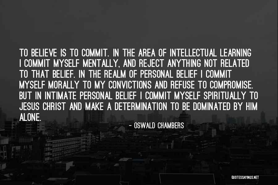 Personal Convictions Quotes By Oswald Chambers Personal Convictions Quotes By Oswald Chambers