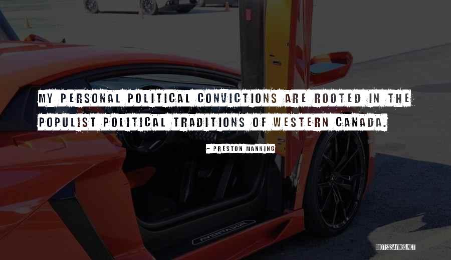 Personal Convictions Quotes By Preston Manning Personal Convictions Quotes By Preston Manning