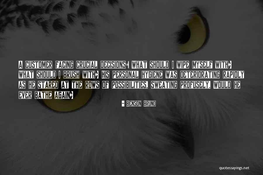 Personal Decisions Quotes By Benson Bruno Personal Decisions Quotes By Benson Bruno