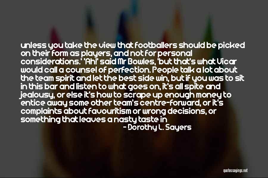 Personal Decisions Quotes By Dorothy L. Sayers Personal Decisions Quotes By Dorothy L. Sayers