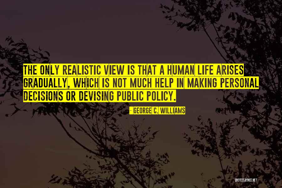 Personal Decisions Quotes By George C. Williams Personal Decisions Quotes By George C. Williams