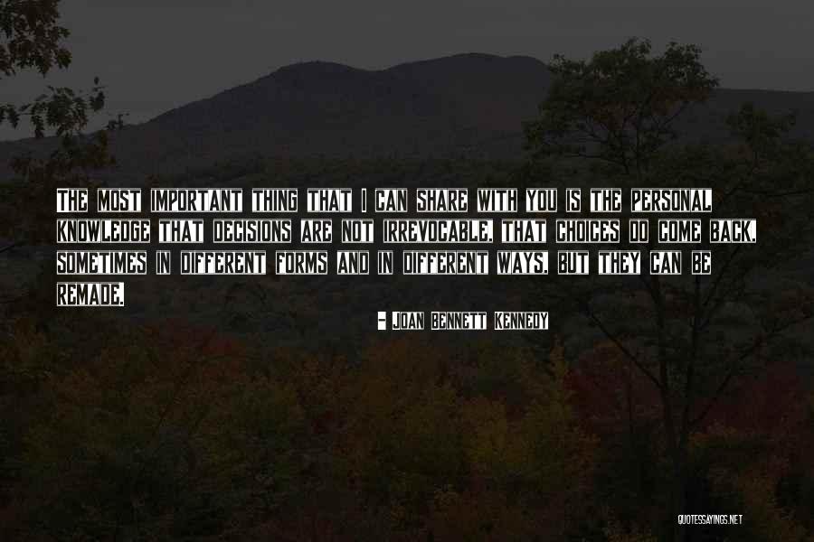 Personal Decisions Quotes By Joan Bennett Kennedy Personal Decisions Quotes By Joan Bennett Kennedy