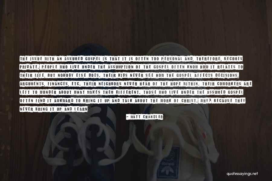Personal Decisions Quotes By Matt Chandler Personal Decisions Quotes By Matt Chandler