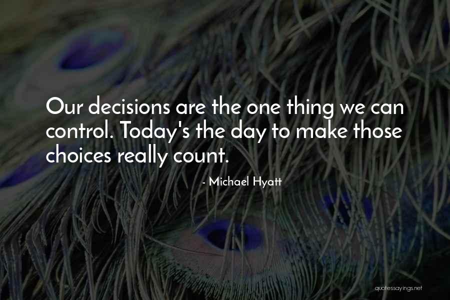 Personal Decisions Quotes By Michael Hyatt Personal Decisions Quotes By Michael Hyatt